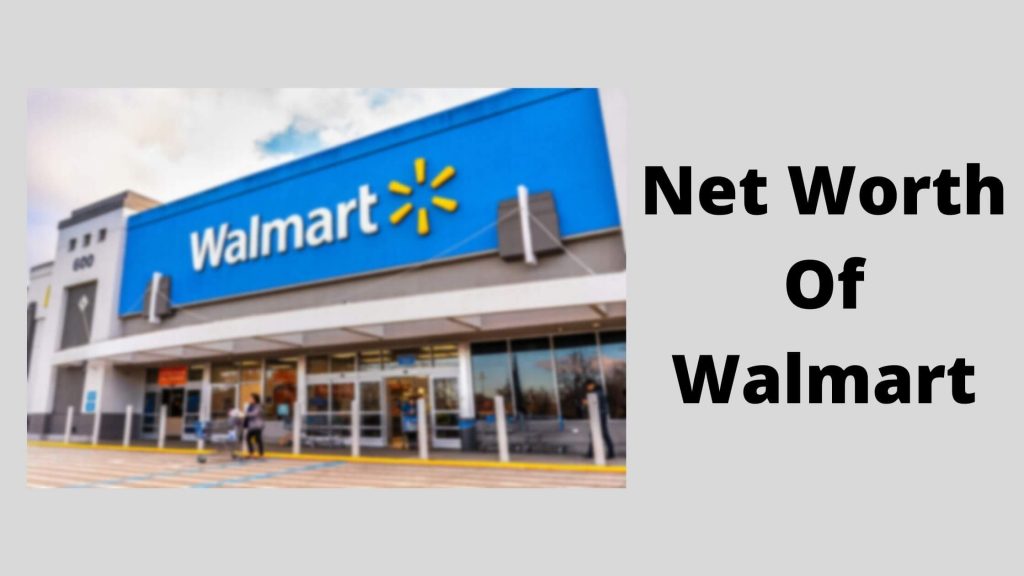 Net Worth Of Walmart